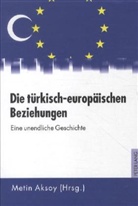 Metin Aksoy - Die türkisch-europäischen Beziehungen