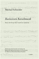 Karl Kaiser, Michael Schneider - Basiswissen Barockmusik - 2: Basiswissen Barockmusik