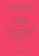 Heidi Beutin, Wolfgang Beutin, Thomas Metscher, Ralph Müller-Beck - Das waren Wintermonate voller Arbeit, Hoffen und Glück ...