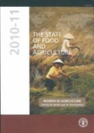 Food And Agriculture Organization, Food and Agriculture Organization of the, Food and Agriculture Organization of the United Na - The State of Food and Agriculture 2010-11