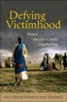 Albrecht (EDT)/ Tabyshalieva Schnabel, United Nations, United Nations University, Albrecht Schnabel, Anara Tabyshalieva - Defying Victimhood