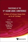 Qi Feng Et Al Toshiyasu Arai, Toshiyasu Arai, Qi Feng, Byunghan Kim, Guohua Wu, Yue Yang - PROC OF THE 11TH ASIAN LOGIC CONF