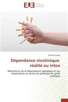 Thomas Soussy, Soussy-T - Dependance nicotinique: realite