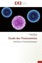 Collectif, Ghilas Djazira, Hamid Habtiche, Hamida Habtiche - Etude des thalassemies