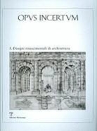 Edizioni Polistampa - Opus Incertum 5: Disegni Rinascimentali Di Architettura