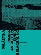 Saree Makdisi, Willi Baer, Karl-Heinz Dellwo - Palästina - Innenansichten einer Belagerung