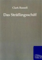 Clar Russell, Clark Russell - Das Sträflingsschiff