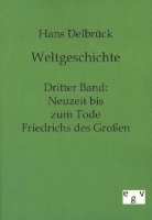 Hans Delbrück - Weltgeschichte. Bd.3