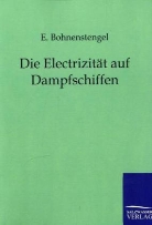 E Bohnenstengel, E. Bohnenstengel - Die Elektricität auf Dampfschiffen