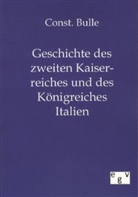 Const Bulle, Const. Bulle, Constantin Bulle - Geschichte des zweiten Kaiserreiches und des Königreiches Italien