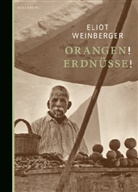 Eliot Weinberger - Orangen! Erdnüsse!