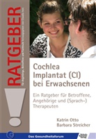 Ott, Katri Otto, Katrin Otto, STREICHER, Barbara Streicher, Claudia Iven - Cochlea Implantat (CI) bei Erwachsenen