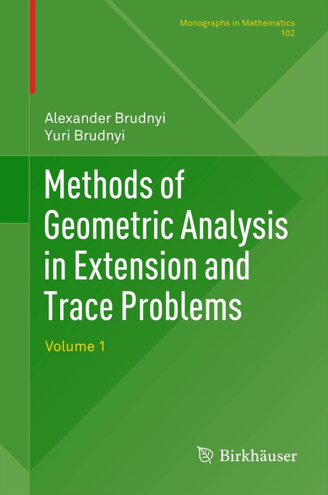 Alexande Brudnyi, Alexander Brudnyi, Yuri Brudnyi, Pr Technion R&D Foundation Ltd, Prof. Yuri Brudnyi Technion R&D Foundation Ltd, Yuri Brudnyi Technion R&D Foundation Ltd - Methods of Geometric Analysis in Extension and Trace Problems. Vol.1