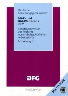 Deutsche Forschungsgemeinschaft (DFG) - MAK- und BAT-Werte-Liste - 47: MAK- und BAT-Werte-Liste 2011, m. CD-ROM