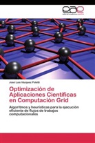 José Luis Vázquez Poletti - Optimización de Aplicaciones Científicas en Computación Grid