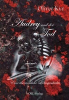 Oliver Kyr, Gabriele Benz, Maria Kaiser, Hans-Stephan Link - Audrey und der Tod