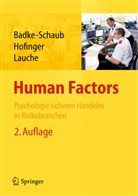 Badke-Schau, Petra Badke-Schaub, Hofinge, Gesin Hofinger, Gesine Hofinger, Lauche... - Human Factors