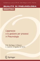 G. Bizzarri, R. W. Dal Negro, R.W. Dal Negro, M. Farina, C. Guarneri, S. Tognella - L'approccio e la gestione per processi in pneumologia