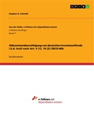 Stephan H Schmidt, Stephan H. Schmidt - Abkommensberechtigung von deutschen Investmentfonds i.S.d. InvG nach Art. 4 (1), 10 (2) OECD-MA