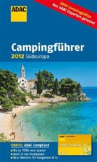 ADAC Camping-Caravaning-Führer 2012: ADAC Campingführer 2012 Südeuropa