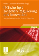 Ud Bub, Udo Bub, Wolfenstetter, Wolfenstetter, Klaus-Dieter Wolfenstetter - IT-Sicherheit zwischen Regulierung und Innovation