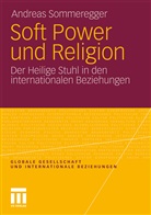 Andreas Sommeregger - Soft Power und Religion