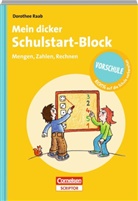 Abel, Raa, Dorothee Raab - Mein dicker Schulstart-Block - Mengen, Zahlen, Rechnen