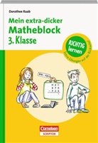 Mark, Raa, Dorothee Raab, Schlieh, Bernhard Mark, Karin Schliehe - Mein extra-dicker Matheblock: 3. Klasse