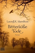 Laurell K. Hamilton - Bittersüße Tode