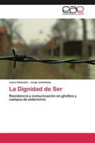 Laur Elisandro, Laura Elisandro, Jorge Jmelnitzky, Laura Elisandro Jorge Jmelnitzky - La Dignidad de Ser
