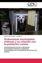 Luis Ibarra, Ismae Pereira Salas, Ismael Pereira Salas - Ordenanzas municipales chilenas y su relación con la población canina