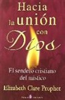 Elizabeth Clare Prophet - Hacia la unión con Dios : el sendero cristiano del místico