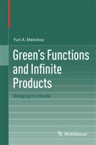 Yuri Melnikov, Yuri A Melnikov, Yuri A. Melnikov - Green's Functions and Infinite Products