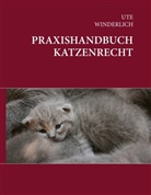 Ute Winderlich - Praxishandbuch Katzenrecht
