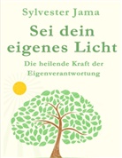 Sylvester Jama - Sei dein eigenes Licht!