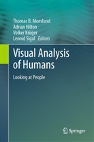 Adria Hilton, Adrian Hilton, Volker Krüger, Volker Krüger et al, Thomas B. Moeslund, Leonid Sigal - Visual Analysis of Humans