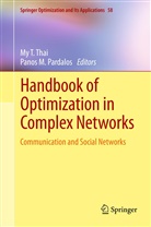 M Pardalos, M Pardalos, Panos M Pardalos, Panos M. Pardalos, M T Thai, My T Thai... - Handbook of Optimization in Complex Networks