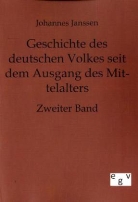 Johannes Janssen - Geschichte des deutschen Volkes seit dem Ausgang des Mittelalters. Bd.2