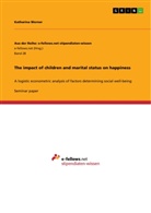 Katharina Werner - The impact of children and marital status on happiness