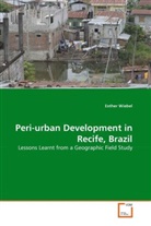 Esther Wiebel - Peri-urban Development in Recife, Brazil