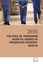 Shon Cameron, Shona Cameron, Margare Leppard, Margaret Leppard, noordee shoqirat, Noordeen Shoqirat - THE ROLE OF JORDANIAN HOSPITAL NURSES IN PROMOTING PATIENTS' HEALTH