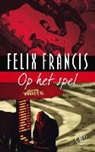 Felix Francis - Op het spel