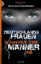 Florian Willet - Deutschlands Frauen schaffen ihre Männer ab
