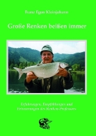 Franz E. Kleinjohann, Franz Egon Kleinjohann - Große Renken beißen immer