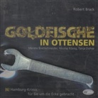 Robert Brack, Merete Brettschneider, Tanja Dohse, Jan Käpernick, Johannes Schäfer, Nicolas König... - Goldfische in Ottensen, 1 Audio-CD (Hörbuch)