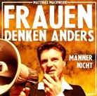 Frauen denken anders - Männer nicht!, 1 Audio-CD (Hörbuch)