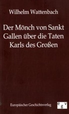 Wilhelm Wattenbach - Der Mönch von Sankt Gallen über die Taten Karls des Großen