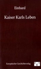 Einhard - Kaiser Karls Leben