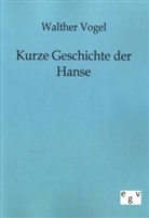 Walther Vogel - Kurze Geschichte der Hanse