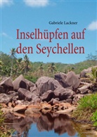 Gabriele Lackner - Inselhüpfen auf den Seychellen